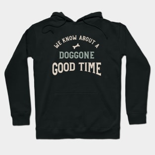 Funny Dog Walking Phrase Doggone Good Time Hoodie